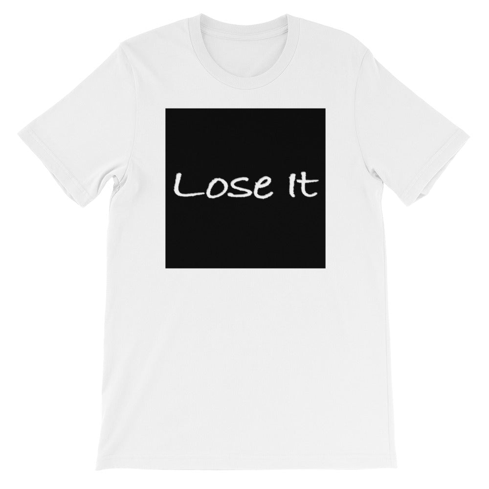 Lose It t-shirt