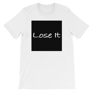 Lose It t-shirt