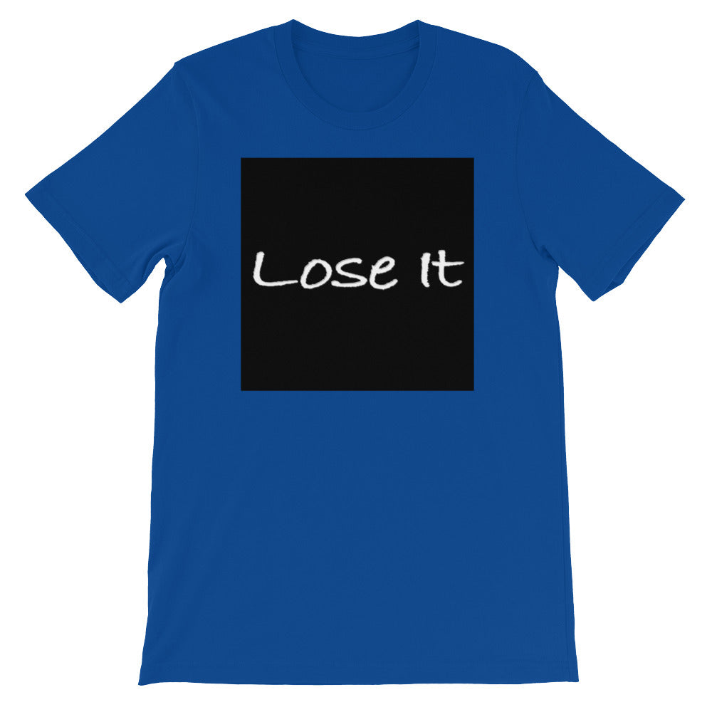 Lose It t-shirt